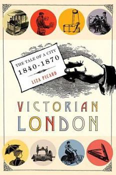 Paperback Victorian London: The Tale of a City 1840-1870 Book