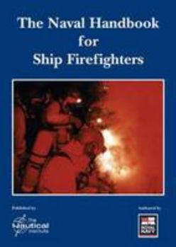 Paperback The Naval Handbook for Ship Firefighters Book