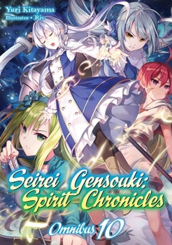 Paperback Seirei Gensouki: Spirit Chronicles: Omnibus 10 (Light Novel): Volume 10 Book