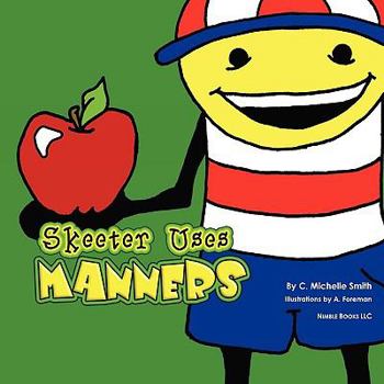 Paperback Skeeter Uses Manners (Skeeter Sneeter Doodlebop #2) Book