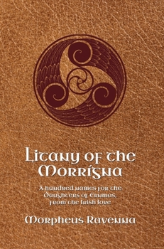 Hardcover Litany of the Morrígna: A hundred names for the Daughters of Ernmas, from the Irish lore Book