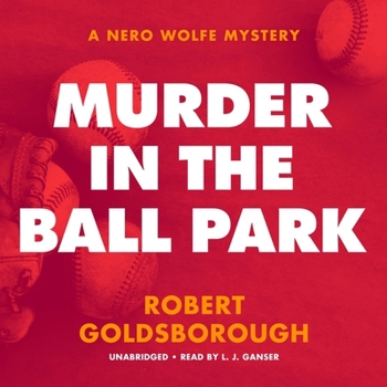 Audio CD Murder in the Ball Park Lib/E: A Nero Wolfe Mystery Book