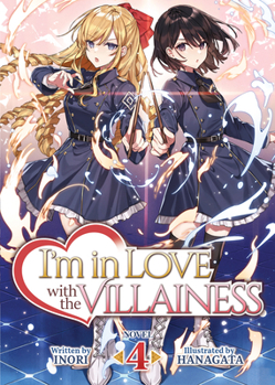 私の推しは悪役令嬢。4 - Book #4 of the I'm in Love with the Villainess Light Novel