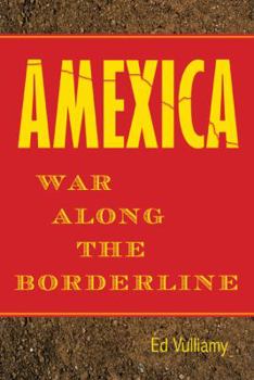 Hardcover Amexica: War Along the Borderline Book