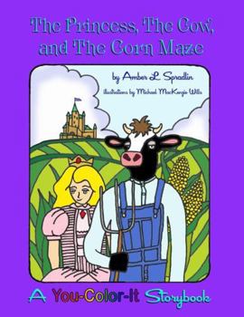 Paperback The Princess, The Cow, and The Corn Maze Book