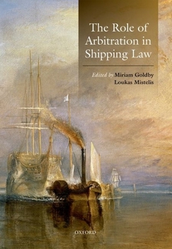 Hardcover The Role of Arbitration in Shipping Law Book