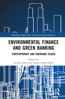 Hardcover Environmental Finance and Green Banking: Contemporary and Emerging Issues Book