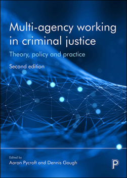 Paperback Multi-Agency Working in Criminal Justice: Theory, Policy and Practice Book