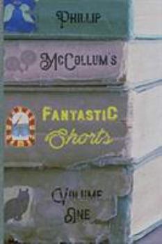 Paperback Fantastic Shorts: Volume One Book