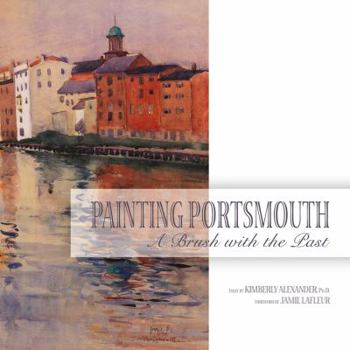 Hardcover Painting Portsmouth: A Brush With the Past Book