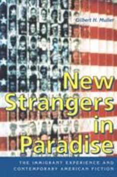 Paperback New Strangers in Paradise: The Immigrant Experience and Contemporary American Fiction Book
