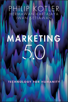 Hardcover Marketing 5.0: Technology for Humanity Book