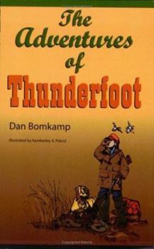 Paperback The Adventures of Thunderfoot Book