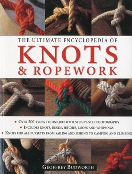 Paperback The Ultimate Encyclopedia of Knots and Ropework: Over 200 Tying Techniques with Step-by-Step Photographs Book