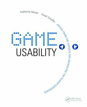 Paperback Game Usability: Advice from the Experts for Advancing the Player Experience Book