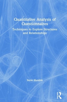 Hardcover Quantitative Analysis of Questionnaires: Techniques to Explore Structures and Relationships Book