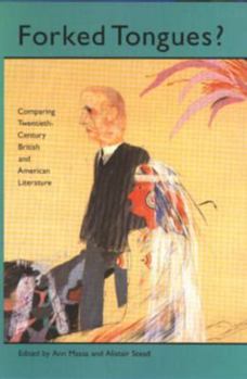 Hardcover Forked Tongues: Comparing Twentieth-Century British and American Literature Book