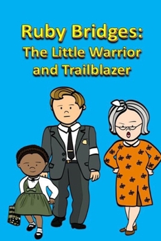 Paperback Ruby Bridges: The Little Warrior and Trailblazer Book