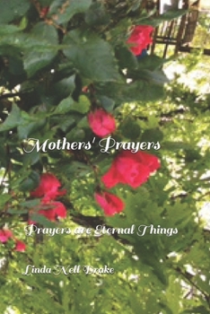 Paperback Mothers' Prayers: Prayers are Eternal Things Book