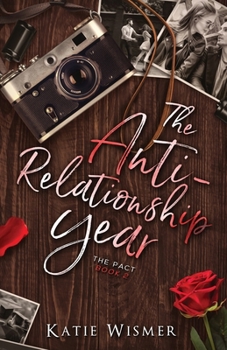The Anti-Relationship Year - Book #2 of the Pact