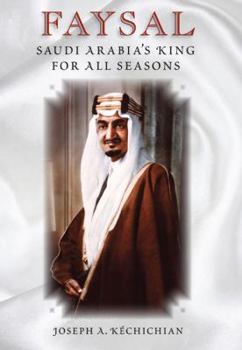 Hardcover Faysal: Saudi Arabia's King for All Seasons Book