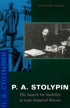 Paperback P. A. Stolypin: The Search for Stability in Late Imperial Russia Book