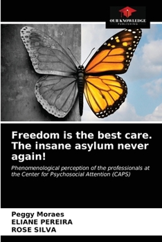 Paperback Freedom is the best care. The insane asylum never again! Book