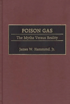 Hardcover Poison Gas: The Myths Versus Reality Book