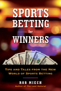 Paperback Sports Betting for Winners: Tips and Tales from the New World of Sports Betting Book