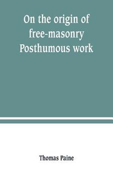 Paperback On the origin of free-masonry. Posthumous work Book