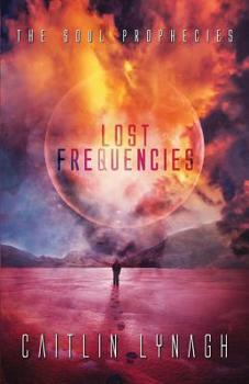 Paperback Lost Frequencies: The Soul Prophecies Book
