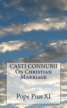 Paperback CASTI CONNUBII On Christian Marriage Book