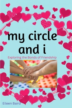 Paperback my circle and i: Exploring the Bonds of Friendship Book