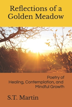 Paperback Reflections of a Golden Meadow: Poetry of Healing, Contemplation, and Mindful Growth Book