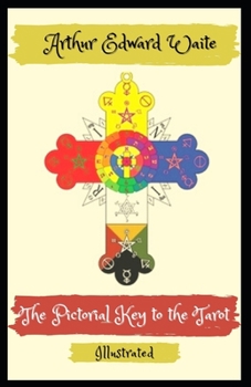 Paperback The Pictorial Key to the Tarot: Illustrated Book