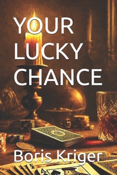 YOUR LUCKY CHANCE: The Philosophy of Luck (Philosophical Questions)