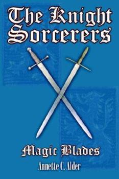 Paperback The Knight Sorcerers: Magic Blades Book