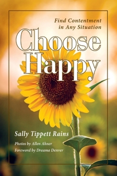 Paperback Choose Happy; Find Contentment in Any Situation: Volume 1 Book