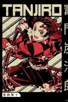 Notebook :Tanjiro,Demon Slayer, Kimetsu No Yaiba Anime,amazing Journal for Writing 120 Pages and 6x9 Inches
