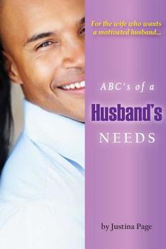 Paperback ABC's of a Husband's Needs: For the wife who wants a motivated husband Book