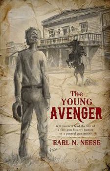 Paperback The Young Avenger: Will Garrett Lead the Life of a Fast-Gun Bounty Hunter or a General Gunsmith? Book