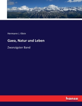 Gaea, Natur und Leben, Sechszehnter Band.