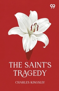The Saint's Tragedy