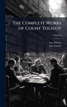 The Complete Works of Count Tolstoy