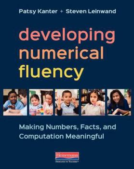 Paperback Developing Numerical Fluency: Making Numbers, Facts, and Computation Meaningful Book