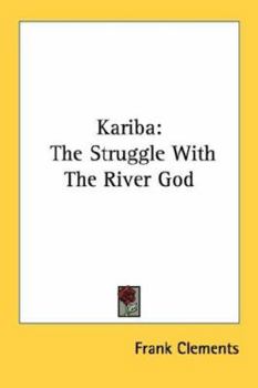 Paperback Kariba: The Struggle With The River God Book