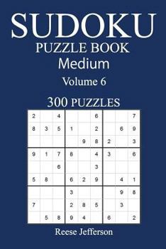 Paperback 300 Medium Sudoku Puzzle Book: Volume 6 Book