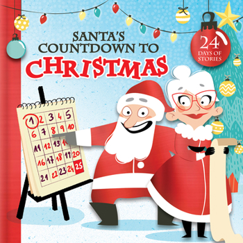 Hardcover Santa's Countdown to Christmas: 24 Days of Stories Book