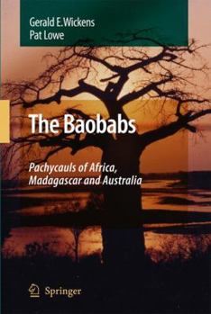 Paperback The Baobabs: Pachycauls of Africa, Madagascar and Australia Book