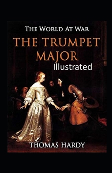 Paperback The Trumpet-Major Illustrated Book